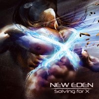 New Eden - Solving for X (2012)
