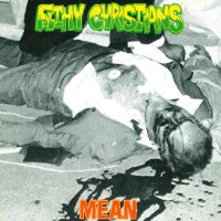 Filthy Christians - Mean (1990)