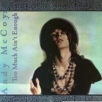 Andy McCoy - Too Much Ain't Enough (1988)