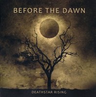 Before the Dawn - Deathstar Rising (2011)