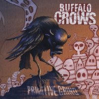 Buffalo Crows - Primitive Grind (2014)