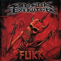 Sadistik Exekution - Fukk (2002)