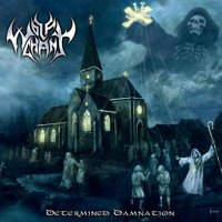Wolfchant - Determined Damnation (2009)