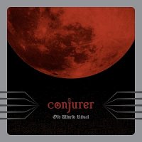 Conjurer - Old World Ritual (2015)