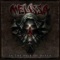 Melissa - In The Face Of Death (2012)