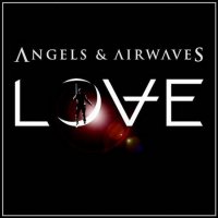 Angels & Airwaves - Love (2010) Lossless