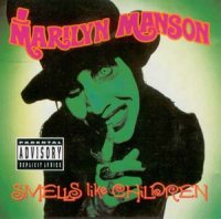 Marilyn Manson - Smells Like Children (1995)