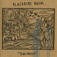 Blackbird Raum - Swidden (2008)