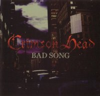 Crimson Head - Bad Song (2005)  Lossless