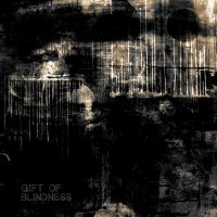 Gift Of Blindness - Gift Of Blindness (2015)