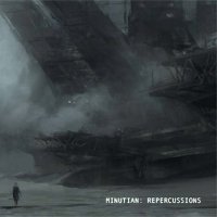Minutian - Repercussions (2011)