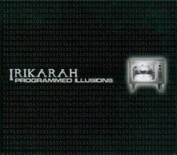 Irikarah - Programmed Illusions (2007)