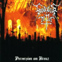 Godless Cruelty - Perversion Am Kreuz (2006)