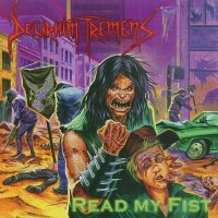 Delirium Tremens - Read My Fist (2014)