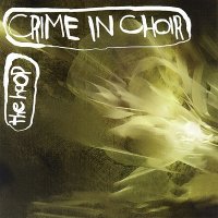 Crime In Choir - The Hoop (2004)