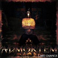 Admortem - Last Chance (2011)