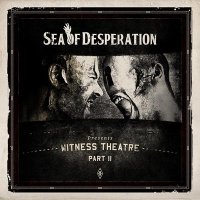 Sea of Desperation - The Shards - Witness Theatre. Part II (2011)