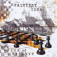 Faintest idea - The Voice of treason (2012)