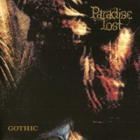 Paradise Lost - Gothic (Remastered Special Edition 2008) (1991)