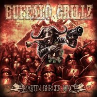 Buffalo Grillz - Martin Burger King (2017)
