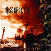 Mass Infection - Atonement For Iniquity (2007)