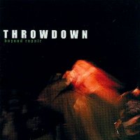 Throwdown - Beyond Repair (1999)