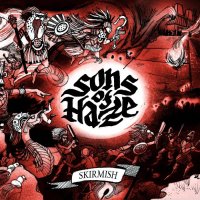 Sons Of Haze - Skirmish (2015)