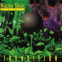 Walter Trout Band - Transition (1992)