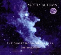Mostly Autumn - The Ghost Moon Orchestra [2CD Limited Edition] (2012)