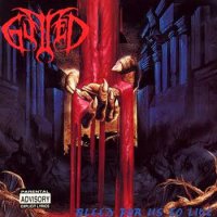Gutted - Bleed For Us To Live (1994)