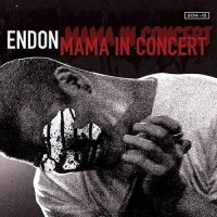 Endon - Mama In Concert (2016)