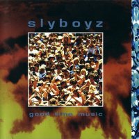 Slyboyz - Good Time Music (1994)