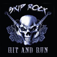 Skip Rock - Hit And Run (2011)