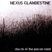 Nexus Clandestine - Church Of A Poison Mind (2014)
