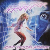 Perturbator - Night Driving Avenger (2012)