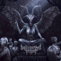 Belligerent Intent - Eternity Of Hell & Torment (2014)