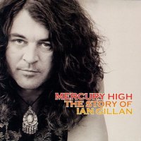 Ian Gillan - Mercury High: The Story Of Ian Gillan (2CD) (2004)  Lossless