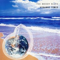 The Moody Blues - Strange Times (1999)
