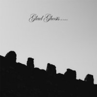 Glad Ghosts - The Loudest (2017)