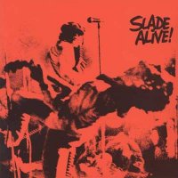 Slade - Slade Alive (Live) (1972)  Lossless