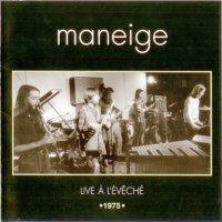 Maneige - Live a L\'Eveche 1975 [Reissue 2005] (2005)  Lossless
