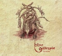 Blue Gillespie - Seven Rages Of Man (2012)