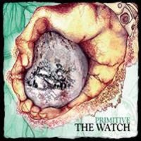 The Watch - Primitive (2007)  Lossless