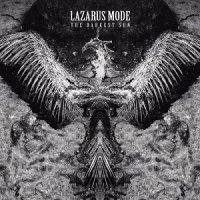 Lazarus Mode - The Darkest Sun (2017)