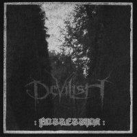 Devilish - Possession (2007)