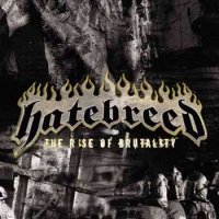 Hatebreed - The Rise Of Brutality (2003)