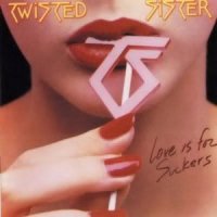 Twisted Sister - Love Is For Suckers (2010 Remaster) (1987)