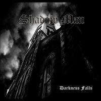 Shadow Man - Darkness Falls (2011)