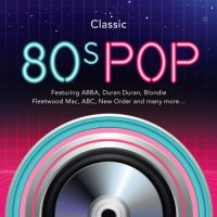 VA - Classic 80\'s Pop (2017)