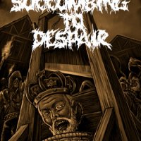 Succumbing To Despair - Succumbing To Despair (2015)